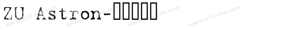 ZU Astron字体转换